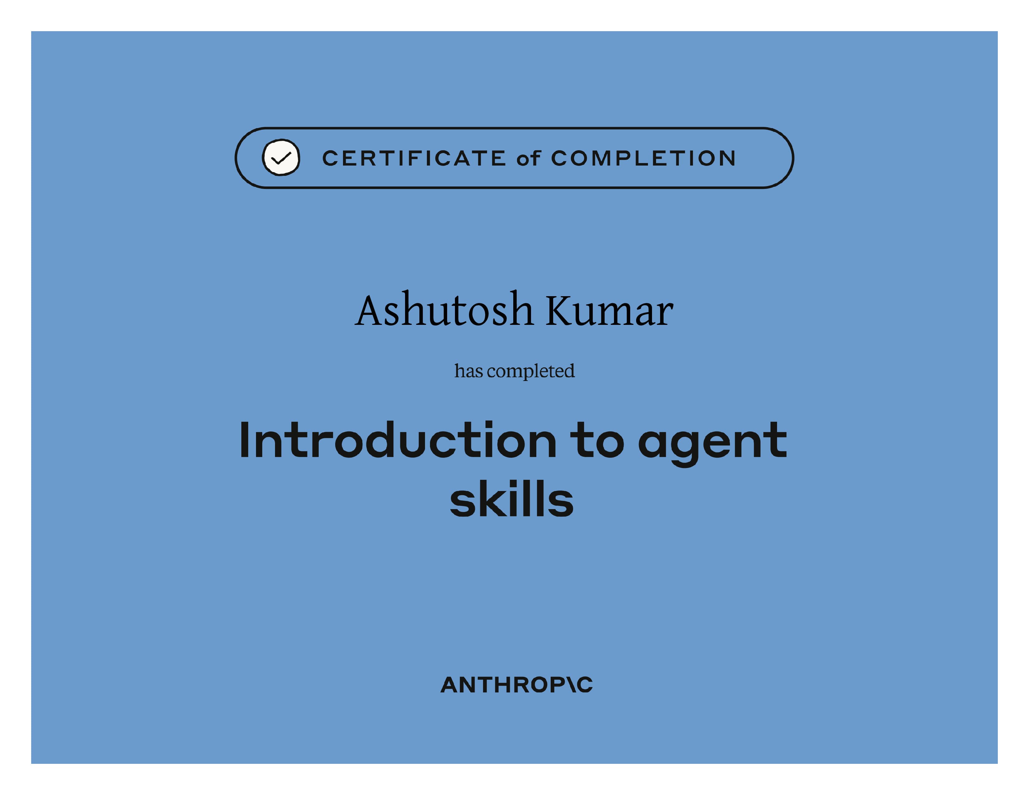 Introduction to Agent Skills — issued by Anthropic to Ashutosh Kumar
